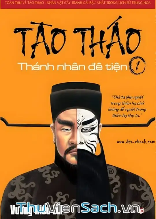 Ảnh bìa sách Tào Tháo - Thánh Nhân Đê Tiện Tập 1