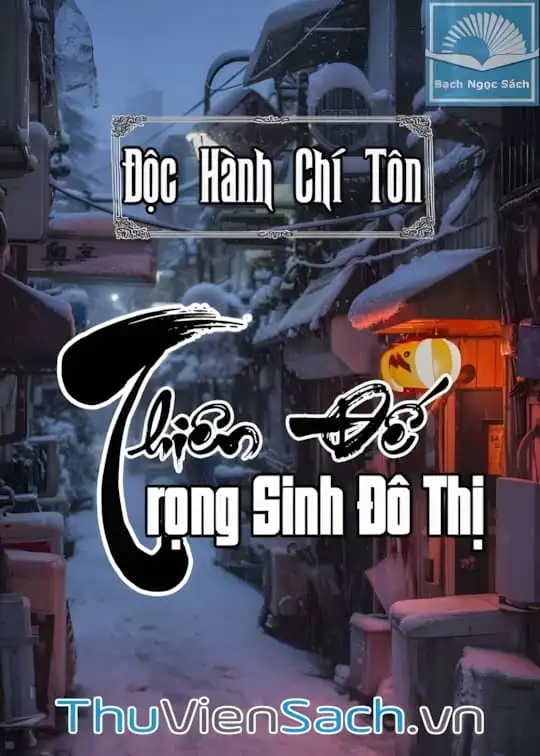 Ảnh bìa sách Thiên Đế Trọng Sinh Đô Thị
