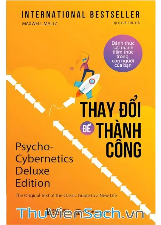 Ảnh bìa sách Thay Đổi Để Thành Công - Đánh Thức Sức Mạnh Tiềm Thức Trong Con Người Của Bạn