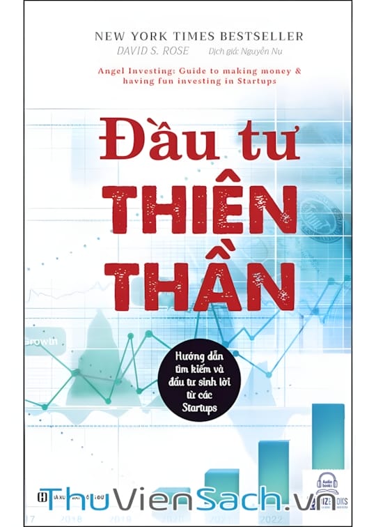 Ảnh bìa sách Đầu Tư Thiên Thần - Hướng Dẫn Tìm Kiếm Và Đầu Tư Sinh Lời Từ Các Startup