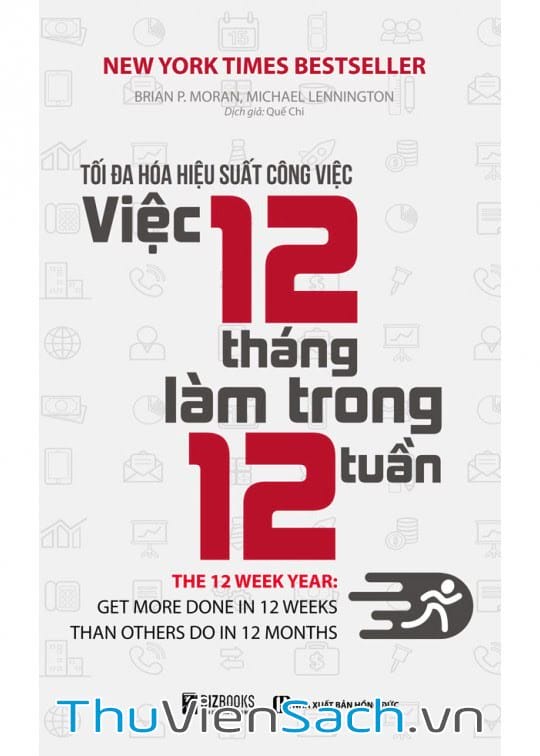 Ảnh bìa sách Tối Đa Hóa Hiệu Suất Công Việc - Việc 12 Tháng Làm Trong 12 Tuần
