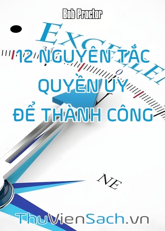 Ảnh bìa sách 12 Nguyên Tắc Quyền Uy Để Thành Công