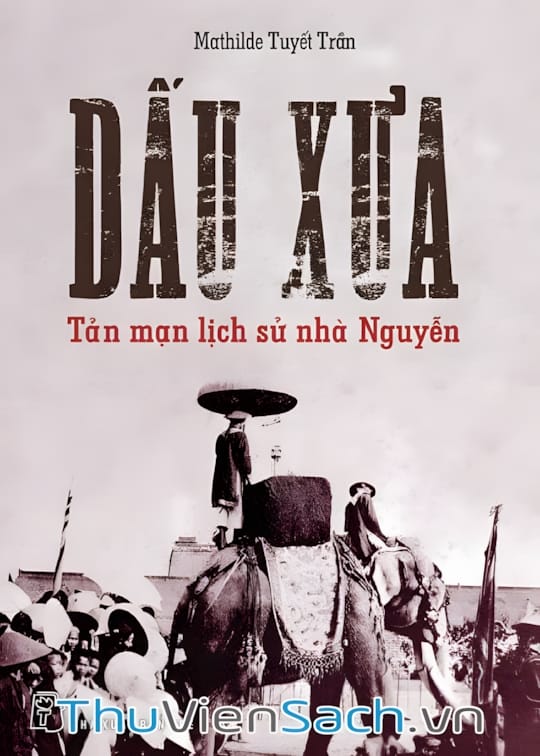 Ảnh bìa sách Dấu Xưa - Tản Mạn Lịch Sử Nhà Nguyễn