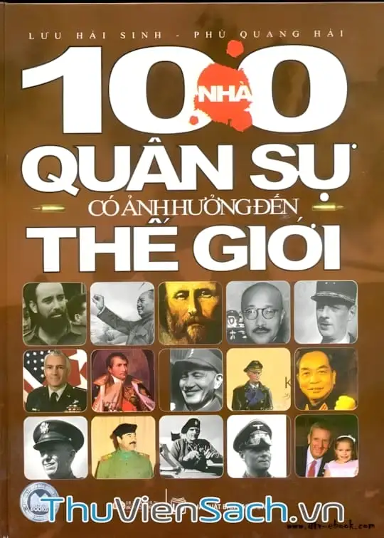 Ảnh bìa sách 100 Nhà Quân Sự Có Ảnh Hưởng Nhất Đến Lịch Sử Thế Giới
