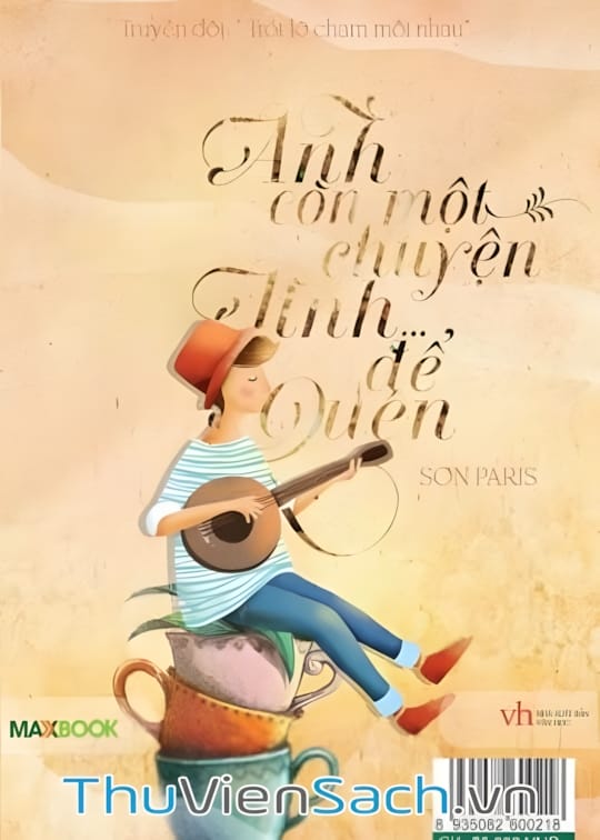 Ảnh bìa sách Anh Còn Một Chuyện Tình Để Quên