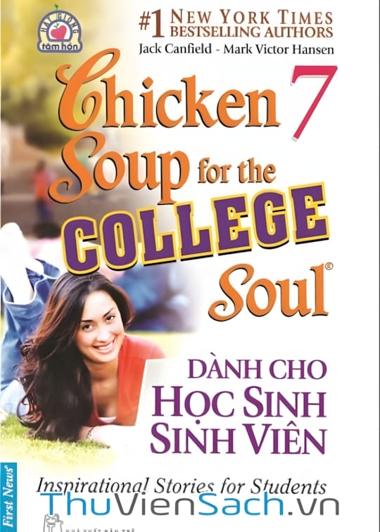 Chicken Soup For The Soul - Tập 7: Dành Cho Học Sinh Sinh Viên Chicken Soup For The Soul - Tập 7: Dành Cho Học Sinh Sinh Viên