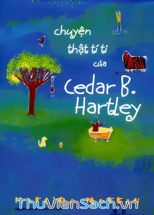 Ảnh bìa sách Chuyện Thật Tí Ti Của Cedar B. Hartley