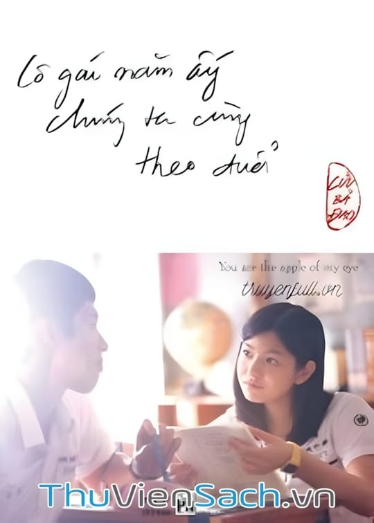 Ảnh bìa sách Cô Gái Năm Ấy Chúng Ta Cùng Theo Đuổi