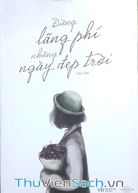 Ảnh bìa sách Đừng Lãng Phí Những Ngày Đẹp Trời