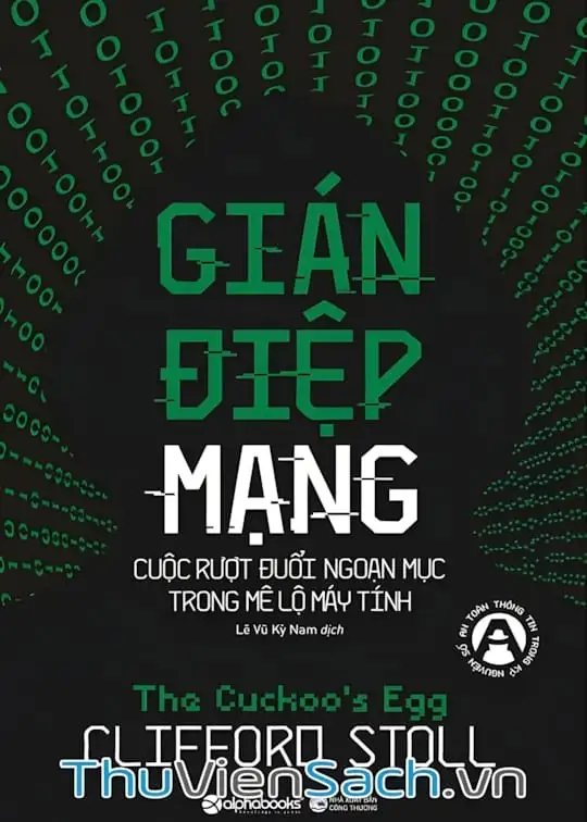 Ảnh bìa sách Gián Điệp Mạng - Cuộc Rượt Đuổi Ngoạn Mục Trong Mê Lộ Máy Tính