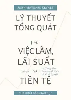 Ảnh Lý Thuyết Tổng Quát Về Việc Làm, Lãi Suất Và Tiền Tệ