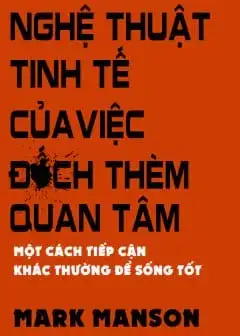 Nghệ Thuật Tinh Tế Của Việc Đếch Thèm Quan Tâm