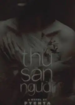 Ảnh Thú Săn Người - Pyenta