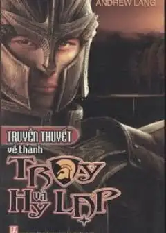 Truyền Thuyết Về Thành Troy Và Hy Lạp
