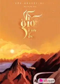 Ảnh Vì Gió Ở Nơi Ấy