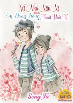 Vịt Nhỏ Xấu Xí, Em Là Của Tôi!