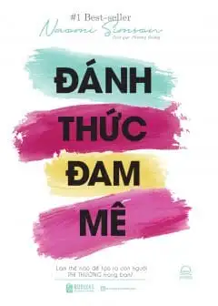 Ảnh Đánh Thức Đam Mê: Làm Thế Nào Để Tạo Ra Con Người Phi Thường Trong Bạn