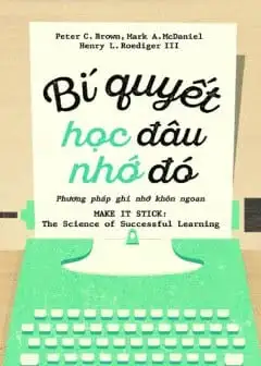 Bí Quyết Học Đâu Nhớ Đó