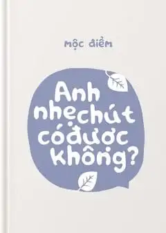 Ảnh Anh Nhẹ Chút Có Được Không