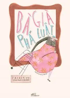 Ảnh Bà Già Phá Luật