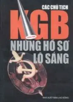 Ảnh Các Chủ Tịch Kgb - Những Hồ Sơ Lộ Sáng
