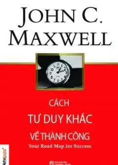Cách Tư Duy Khác Về Thành Công