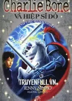 Ảnh Charlie Bone Tập 8 : Charlie Bone Và Hiệp Sĩ Đỏ