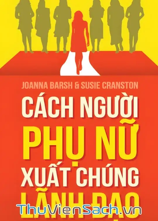 Ảnh bìa sách Cách Người Phụ Nữ Xuất Chúng Lãnh Đạo