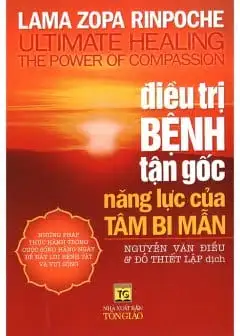 Điều Trị Bệnh Tận Gốc Năng Lực Của Tâm Bi Mẫn