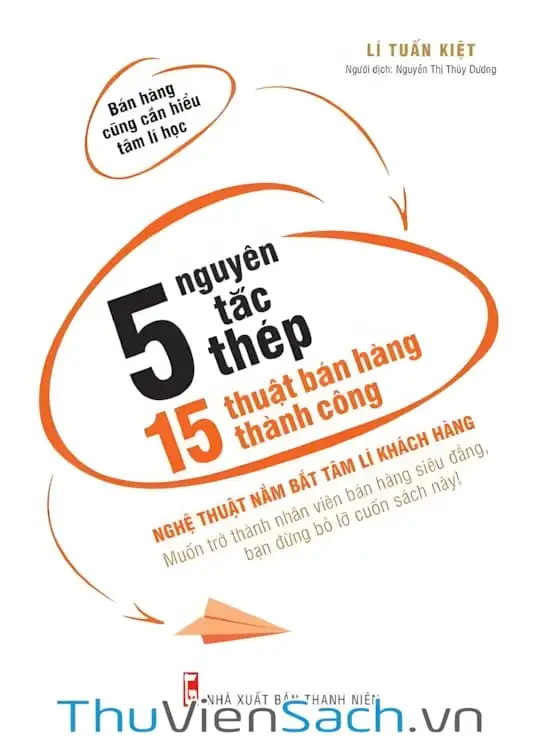 Ảnh bìa sách 5 Nguyên Tắc Thép, 15 Thuật Bán Hàng Thành Công