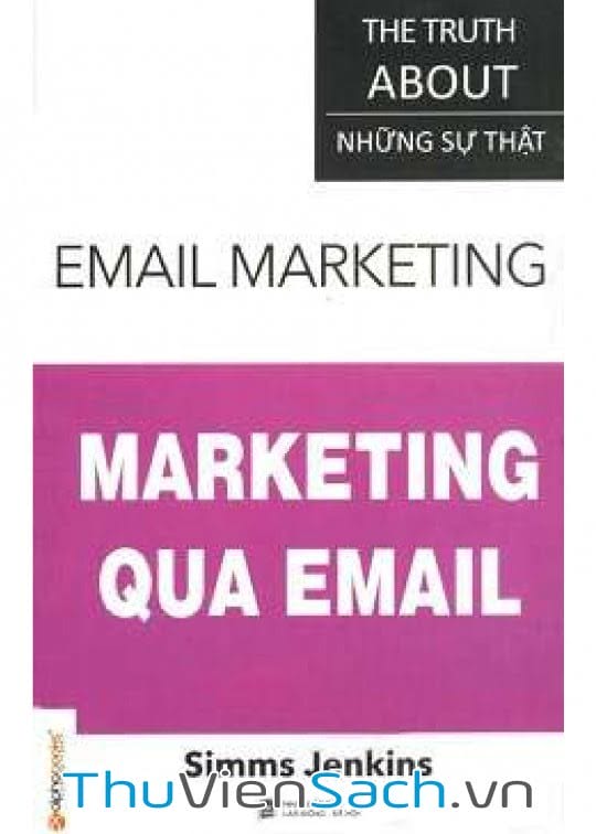 Ảnh bìa sách Sự Thật Về Marketing Qua Email