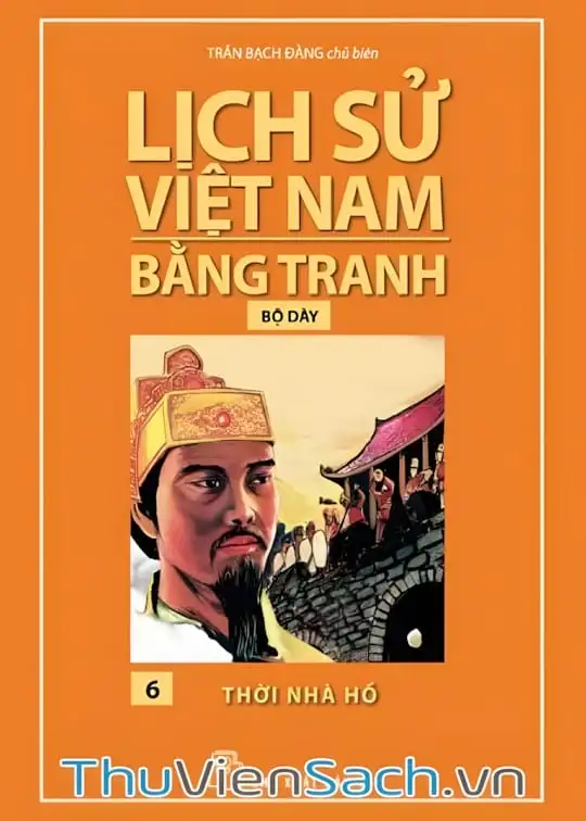 Ảnh bìa sách Lịch Sử Việt Nam Bằng Tranh Tập 6 - Thời Nhà Hồ