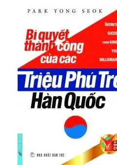 Bí Quyết Thành Công Của Các Triệu Phú Trẻ Hàn Quốc