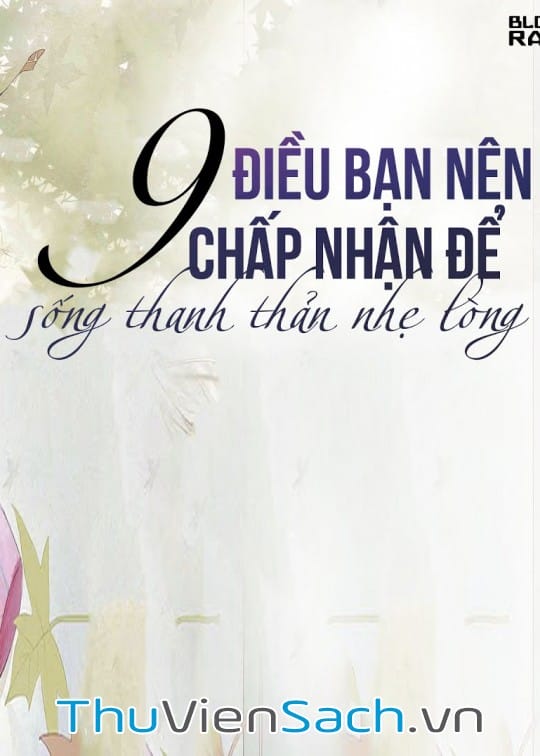 Ảnh bìa sách 9 Điều Bạn Nên Chấp Nhận Để Sống Thanh Thản Nhẹ Lòng