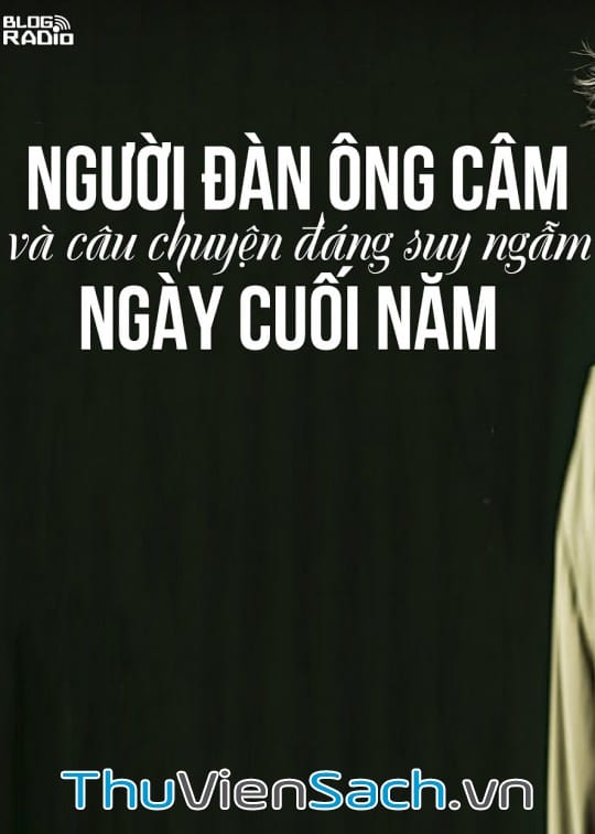 Ảnh bìa sách Người Đàn Ông Câm Và Câu Chuyện Đáng Suy Ngẫm Ngày Cuối Năm