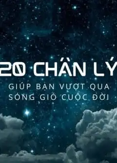 Ảnh 20 Chân Lý Giúp Bạn Vượt Qua Sóng Gió Cuộc Đời