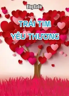 Ảnh Hành Trang Quan Trọng Nhất Của Cuộc Đời Mỗi Người Chính Là Trái Tim Yêu Thương
