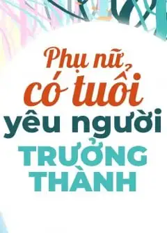 Phụ Nữ Có Tuổi Yêu Người Trưởng Thành