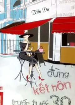 Ảnh Đừng Kết Hôn Trước Tuổi 30