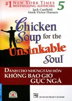 Ảnh Chicken Soup For The Soul - Tập 5: Dành Cho Những Tâm Hồn Không Bao Giờ Gục Ngã