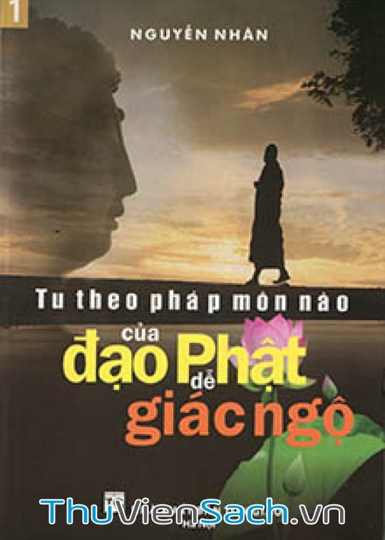 Ảnh bìa sách Quyển 1: Tu Theo Pháp Môn Nào Của Đạo Phật Dễ Giác Ngộ