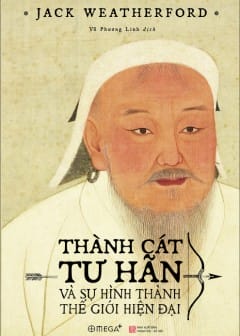 Ảnh Thành Cát Tư Hãn Và Sự Hình Thành Thế Giới Hiện Đại