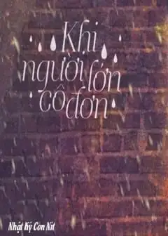 Tản Mạn Cảm Xúc: Khi Người Lớn Cô Đơn