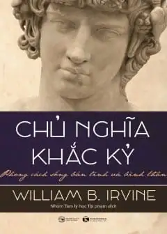 Ảnh Chủ Nghĩa Khắc Kỷ - Phong Cách Sống Bản Lĩnh Và Bình Thản