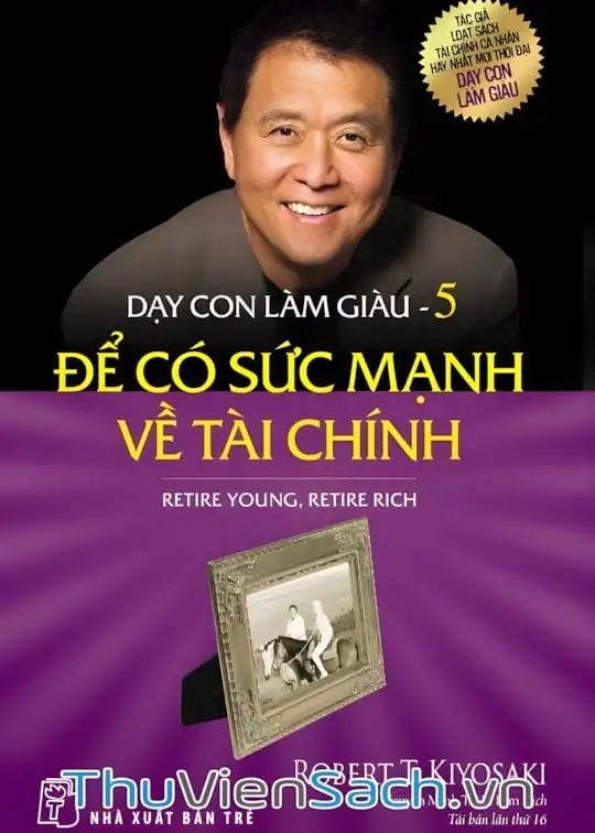 Ảnh bìa sách Dạy Con Làm Giàu - Tập 5: Để Có Sức Mạnh Về Tài Chính