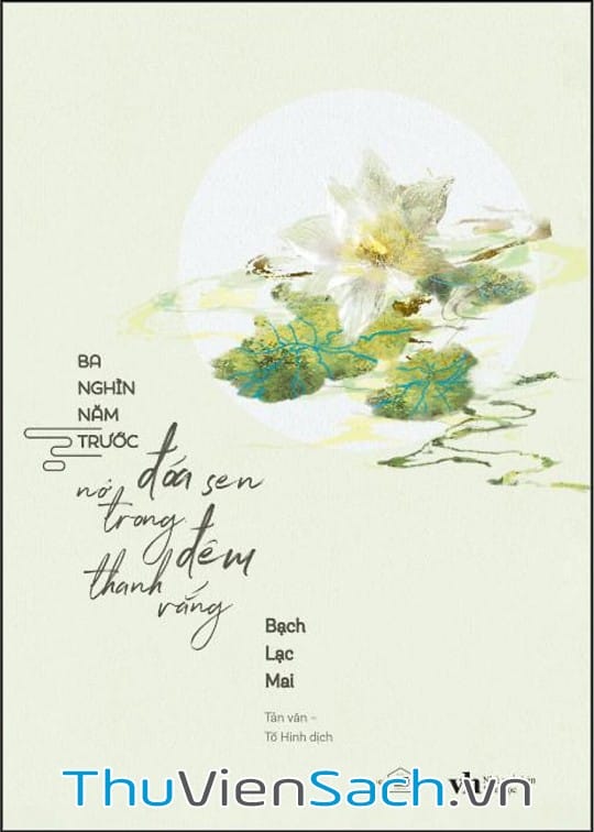 Ảnh bìa sách Ba Nghìn Năm Trước Đóa Sen Nở Trong Đêm Thanh Vắng