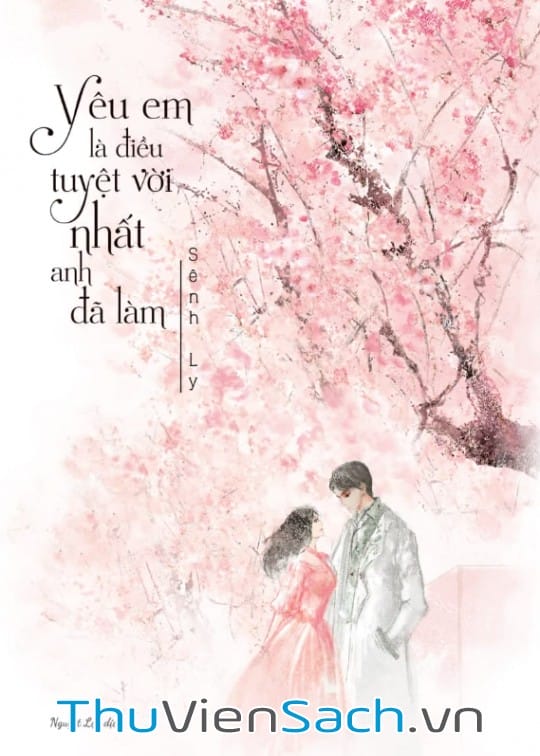 Ảnh bìa sách Yêu Em Là Điều Tuyệt Vời Nhất Anh Đã Làm