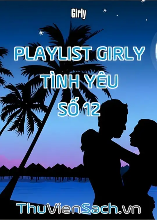 Ảnh bìa sách Playlist Girly Tình Yêu - Số 12