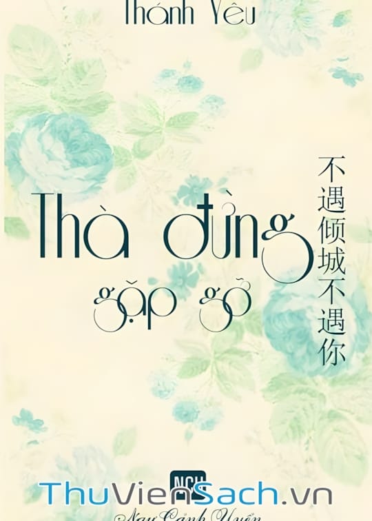 Ảnh bìa sách Thà Đừng Gặp Gỡ