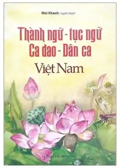 Ảnh Ca Dao, Tục Ngữ, Thành Ngữ Việt Nam